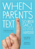 When Parents Text : So Much Said So Little Understood