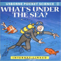 What's Under the Sea? (Usborne Pocket Science)