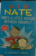 Big Nate What's a Little Noogie Between Friends?