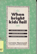 When Bright Kids Fail: How to help children overcome specific learning difficulties