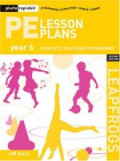 PE Lesson Plans Year 6: Photocopiable Gymnastic Activities, Dance and Games Teaching Programmes (Leapfrogs)