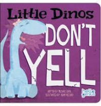 Little Dinos Don't Yell