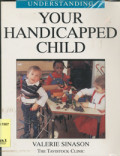 Understanding Your Handicapped Child