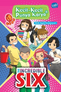 Kecil-Kecil Punya Karya (KKPK): The Incredible Six