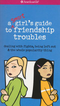 A Smart Girl's Guide to Friendship Troubles