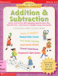 Addition&Subtraction: Dozens of Activities with Engaging Reproducibles that Kids Will Love...From Creative Teachers Across the Country