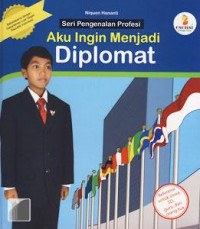 Aku Ingin Menjadi Diplomat