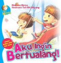 Aku ingin bertualang!