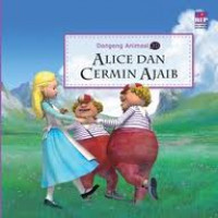 Dongeng Animasi 3D : Alice dan Cermin Ajaib