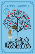 Alice Adventures in Wonderland The Macmillan Alice 150 years