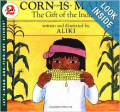 Corn Is Maize: The Gift of the Indians (Let's-Read-and-Find-Out Science 2) Paperback