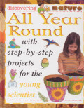 All Year Around with Step-by-Step Projects for The Young Scientist