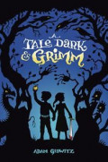 A Tale Dark & Grimm