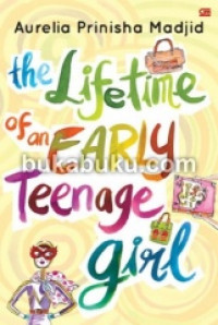 The Lifetime of an Early Teenage Girl (Soft Cover)