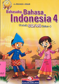 Bahasaku, Bahasa Indonesia 4 : Untuk SD / MI Kelas 4