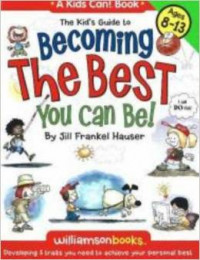 Kid's Guide to Becoming the Best You Can Be!