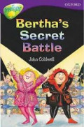 Bertha's Secret Battle