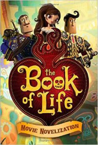 The Book of Life Movie Novelization Paperback