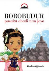 Borobudur, Pusaka Abadi Nan Jaya