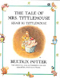 The Tale Of Mrs. TittleMouse (Kisah Ibu TittleMouse)