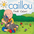 Caillou Finds Colors