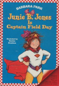 Junie B. Jones : Is Captain Field Day