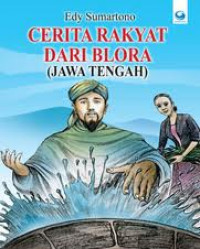 Cerita Rakyat Dari Blora (Jawa Tengah)