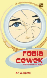 Fobia Cewek: Sebuah Memoar Humor