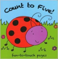 Count to Five! Bobbly Book) Fun to Touch Pages Board book