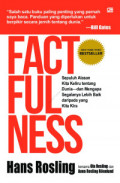 Factfulness: Sepuluh Alasan Kita Keliru Tentang Dunia dan Mengapa Segalanya Lebih Baik daripada yang Kita Kira