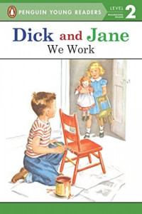 Dick and Jane We Work