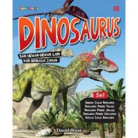 Dinosaurus dan Hewan-Hewan Lain Dari Berbagai Zaman