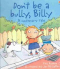 Don't be a bully, Billy : A cautionary tale