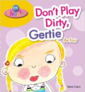 Don't Play Dirty, Gertie be Fair (You Choose!)