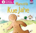 Dongeng Pertamaku: Manusia Kue Jahe