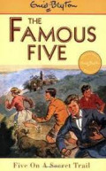 The Famous Five: Five on a secret trail