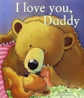 I love you, Daddy