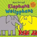 Elephant Wellyphant : An Elephantastic Novelty Book!