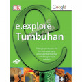 E.Explore Tumbuhan : Dilengkapi Ratusan Link ke Situs Web Yang Aman dan Bermanfaat Untuk Tugas-Tugas Sekolah