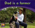 Dad is a farmer