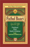 Fathul Baari Jilid 15: Penjelasan Kitab Shahih Al Bukhari