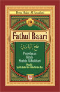 Fathul Baari Jilid 19: Penjelasan Kitab Shahih Al Bukhari