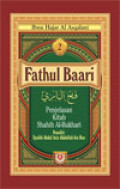 Fathul Baari Jilid 2: Penjelasan Kitab Shahih Al Bukhari