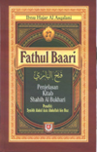 Fathul Baari Jilid 27: Penjelasan Kitab Shahih Al Bukhari