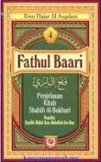 Fathul Baari Jilid 4: Penjelasan Kitab Shahih Al Bukhari