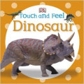 Touch and Feel: Dinosaur (Touch & Feel)