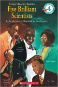 Scholastic Reader Level 4: Great Black Heroes: Five Brilliant Scientists: Five Brilliant Scientists (level 4) Paperback