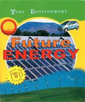 Your Environment : future energy