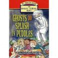 Ghosts Do Splash In Puddles