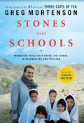 Stones Into Schools : Promoting Peace With Books, Not Bombs, In Afghanistan And Pakistan